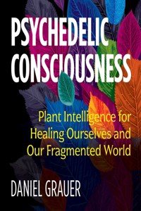 Psychedelic Consciousness