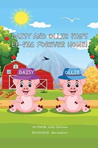 Daisy and Ollie Pig's Ep-Pig Forever Home!