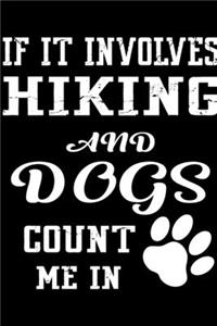 If It Involves Hiking And Dogs Count Me In