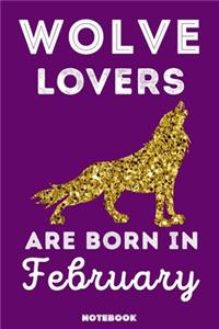 Wolve Lovers Are Born In February