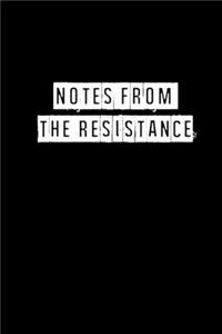 Notes From the Resistance - 6 x 9 Inches (Funny Perfect Gag Gift, Organizer, Notes, Goals & To Do Lists)