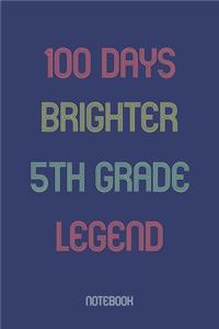 100 Days Brighter 5th Grade Legend: Notebook