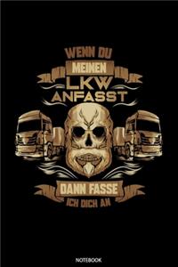 Wenn du Meinen LKW Anfasst Dann Fasse Ich Dich An