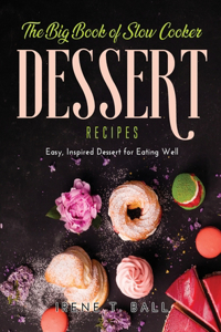 The Big Book of Slow Cooker Dessert Recipes