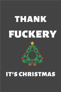 Thank Fuckery It's Christmas