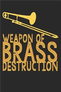 Weapon Of Brass Destruction Trombone Player