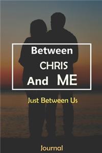 Between CHRIS and Me