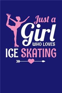 Just A Girl Who Loves Ice Skating