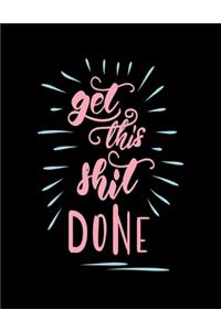 Get This Shit Done