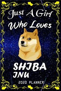 Just A Girl Who Loves Shiba Inu 2020 Planner