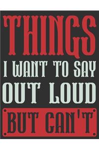 Things I Want To Say Out Loud But Can't Diary