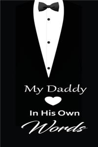 My Daddy in his own words