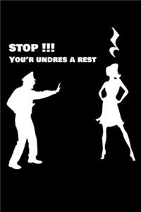 Stop you're under Rest