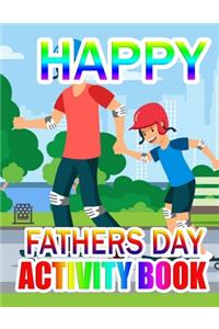 Happy Fathers Day Activity Book: A Gift for The best father (Father day coloring book)