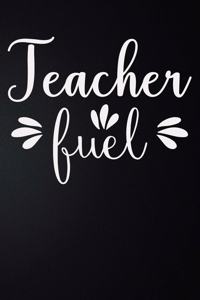Teacher Fuel