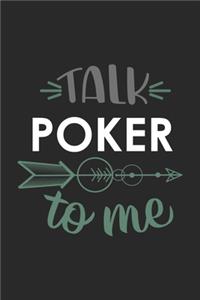 Talk POKER To Me Cute POKER Lovers POKER OBSESSION Notebook A beautiful