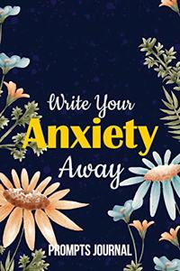 Write Your Anxiety Away - Prompts Journal