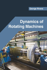 Dynamics of Rotating Machines