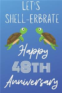 Let's Shell-erbrate Happy 48th Anniversary
