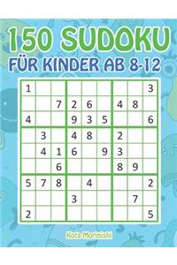 150 Sudoku für Kinder ab 8-12: Sudoku Mit Süßes Monsterbuch Kinder