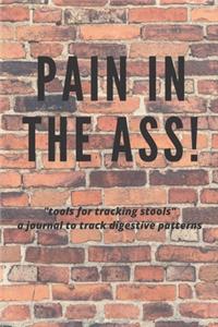 Pain in the Ass!