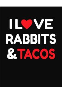 I Love Rabbits & Tacos
