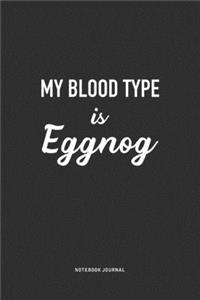 My Blood Type Is Eggnog