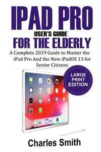 Ipad Pro User's Guide for the Elderly