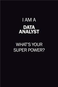 I Am A Data Analyst, What's Your Super Power?