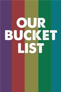 Our Bucket List