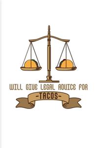 Will Give Legal Advice For Tacos