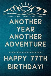 Another Year Another Adventure Happy 77th Birthday