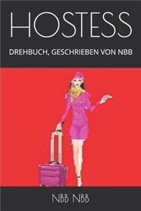 Hostess: Drehbuch, Geschrieben Von Nbb