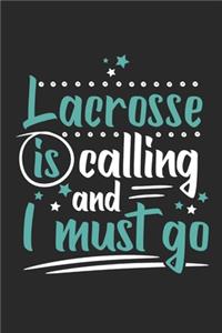 Lacrosse Is Calling And I Must Go
