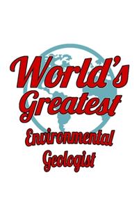 World's Greatest Environmental Geologist