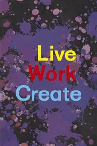 Live Work Create