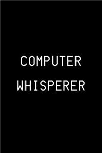 Computer Whisperer