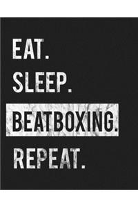 Eat Sleep Beatboxing Repeat