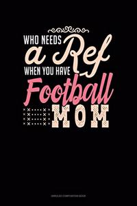 Who Needs A Ref When You Have Football Moms