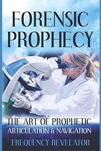 Forensic Prophecy