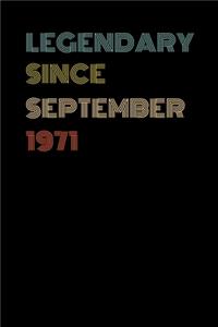 Legendary Since September 1971 - Birthday Gift For 48 Year Old Men and Women Born in 1971