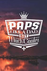 Paps Like A Dad But Cooler