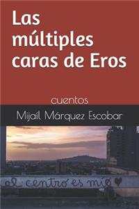 Las múltiples caras de Eros