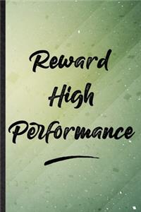 Reward High Performance