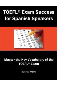 TOEFL Exam Success for Spanish Speakers