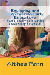Equipping and Empowering Early Educators