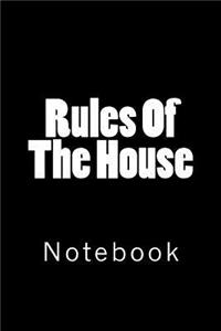 Rules Of The House