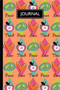 Peace Love Teach Journal