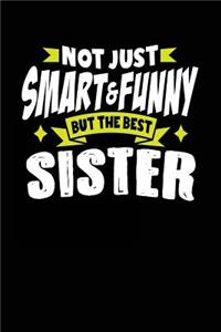 Not Just Smart & Funny But The Best Sister