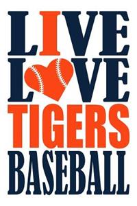 Live Love Tigers Baseball Journal